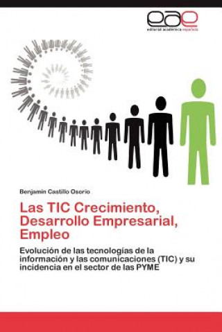 Книга TIC Crecimiento, Desarrollo Empresarial, Empleo Castillo Osorio Benjamin