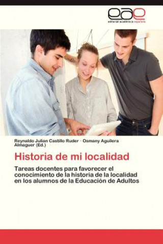 Libro Historia de mi localidad Reynaldo Julian Castillo Ruder