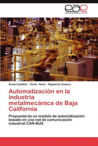 Carte Automatizacion En La Industria Metalmecanica de Baja California Acela Castillón