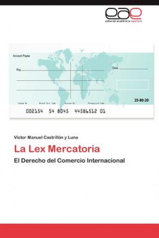 Книга Lex Mercatoria Víctor Manuel Castrillón y Luna