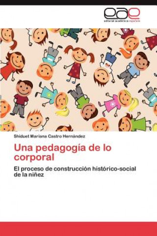 Βιβλίο Pedagogia de Lo Corporal Shiduet Mariana Castro Hernández