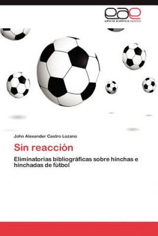 Könyv Sin reaccion John Alexander Castro Lozano