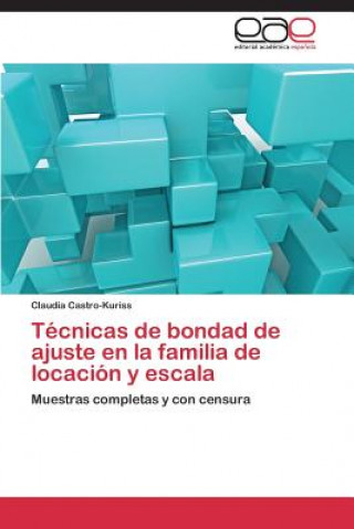 Carte Tecnicas de bondad de ajuste en la familia de locacion y escala Claudia Castro-Kuriss
