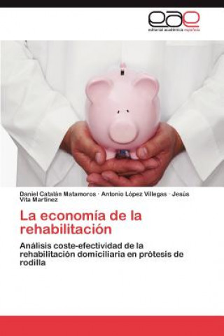 Książka economia de la rehabilitacion Daniel Catalán Matamoros