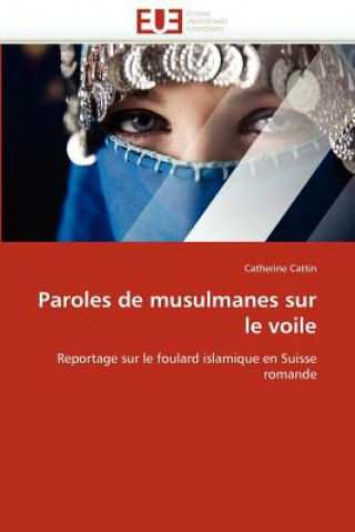 Kniha Paroles de Musulmanes Sur Le Voile Catherine Cattin