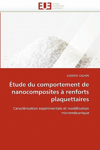 Książka tude Du Comportement de Nanocomposites   Renforts Plaquettaires Ludovic Cauvin