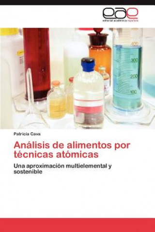 Buch Analisis de Alimentos Por Tecnicas Atomicas Patricia Cava