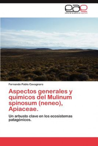 Book Aspectos Generales y Quimicos del Mulinum Spinosum (Neneo), Apiaceae. Fernando Pablo Cavagnaro