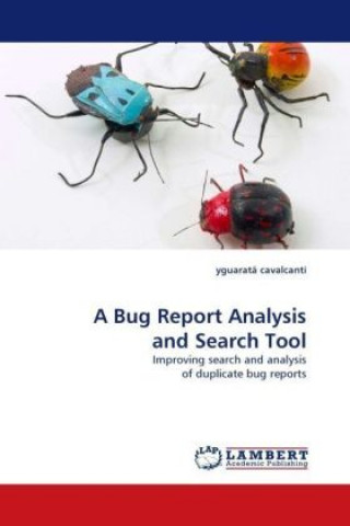 Книга A Bug Report Analysis and Search Tool Yguaratã Cavalcanti