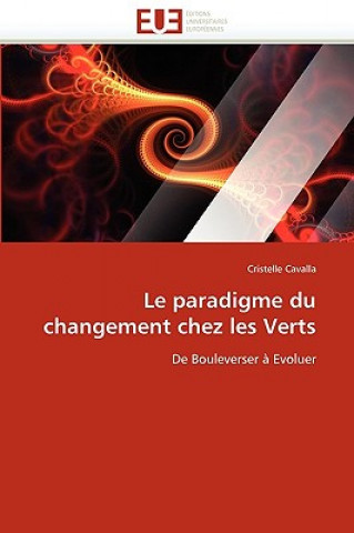 Kniha Paradigme Du Changement Chez Les Verts Cristelle Cavalla
