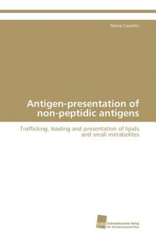 Kniha Antigen-presentation of non-peptidic antigens Marco Cavallari