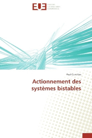 Livre Actionnement des systèmes bistables Paul Cazottes