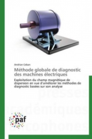 Βιβλίο Méthode globale de diagnostic des machines électriques Andrian Ceban