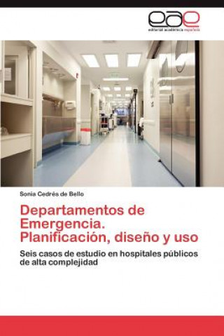 Book Departamentos de Emergencia. Planificacion, Diseno y USO Sonia Cedrés de Bello