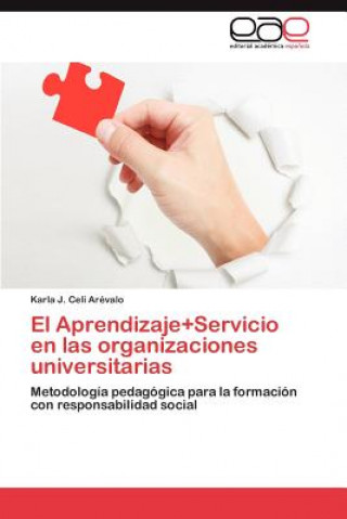 Kniha Aprendizaje+servicio En Las Organizaciones Universitarias Karla J. Celi Arévalo
