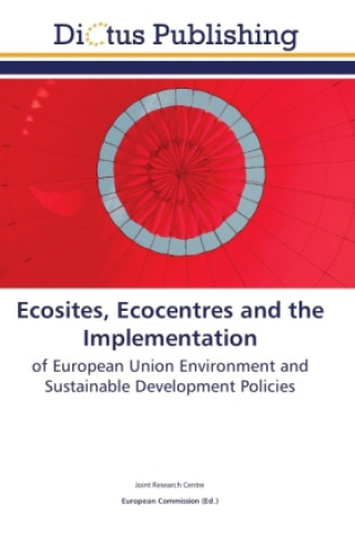 Kniha Ecosites, Ecocentres and the Implementation Joint Research Centre