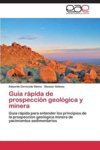 Kniha Guia rapida de prospeccion geologica y minera Eduardo Cerecedo Sáenz