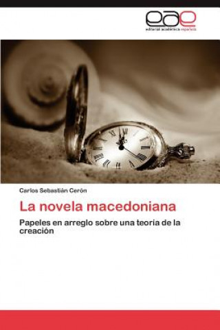 Könyv Novela Macedoniana Carlos Sebastián Cerón