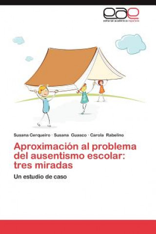 Livre Aproximacion Al Problema del Ausentismo Escolar Susana Cerqueiro