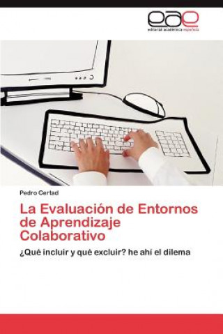 Carte Evaluacion de Entornos de Aprendizaje Colaborativo Pedro Certad
