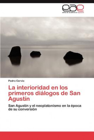 Книга interioridad en los primeros dialogos de San Agustin Pedro Cervio