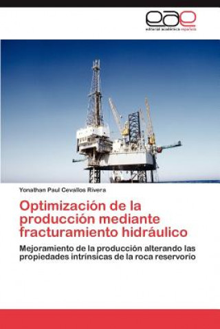 Carte Optimizacion de la produccion mediante fracturamiento hidraulico Yonathan Paul Cevallos Rivera