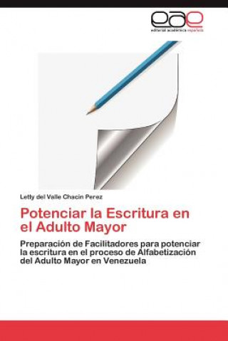 Buch Potenciar la Escritura en el Adulto Mayor Letty del Valle Chacin Perez