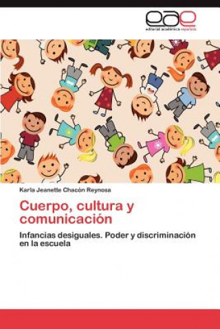 Buch Cuerpo, Cultura y Comunicacion Karla Jeanette Chacón Reynosa