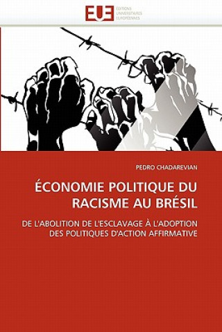 Kniha Economie politique du racisme au bresil Pedro Chadarevian