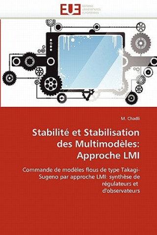 Könyv Stabilit  Et Stabilisation Des Multimod les M. Chadli