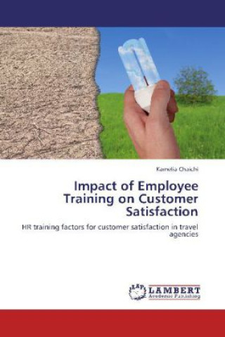 Книга Impact of Employee Training on Customer Satisfaction Kamelia Chaichi