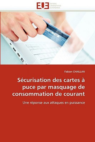 Книга S curisation Des Cartes   Puce Par Masquage de Consommation de Courant Fabien Chaillan