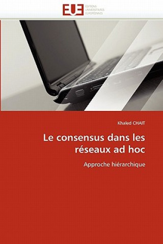 Carte Le Consensus Dans Les R seaux Ad Hoc Khaled Chait