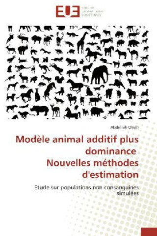 Kniha Modèle animal additif plus dominance Nouvelles méthodes d'estimation Abdellah Chalh
