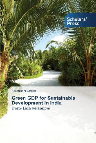 Książka Green GDP for Sustainable Development in India Kaumudhi Challa