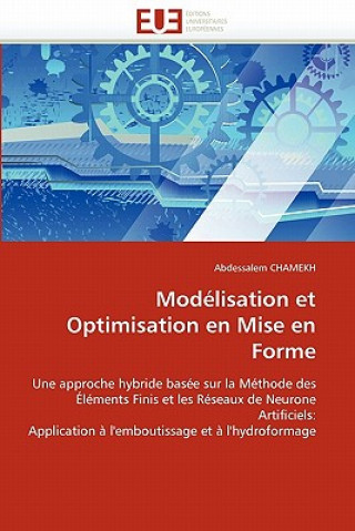 Книга Mod lisation Et Optimisation En Mise En Forme Abdessalem Chamekh