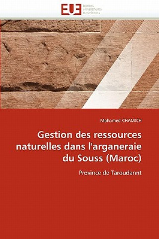 Book Gestion Des Ressources Naturelles Dans l''arganeraie Du Souss (Maroc) Mohamed Chamich