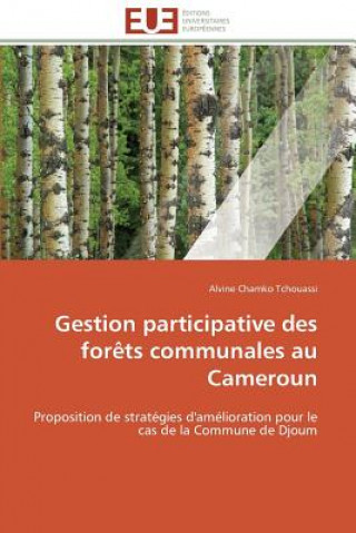 Könyv Gestion Participative Des For ts Communales Au Cameroun Alvine Chamko Tchouassi