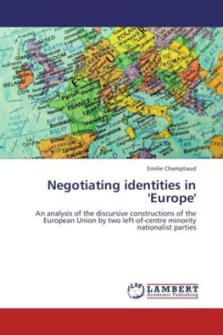 Książka Negotiating identities in 'Europe' Emilie Champliaud