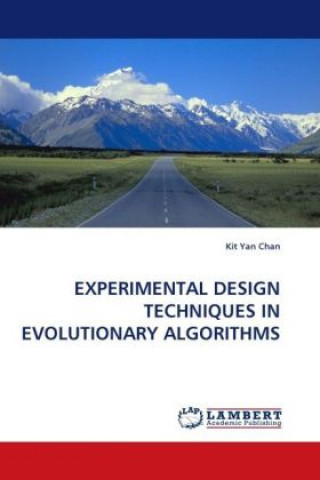 Könyv EXPERIMENTAL DESIGN TECHNIQUES IN EVOLUTIONARY ALGORITHMS Kit Yan Chan