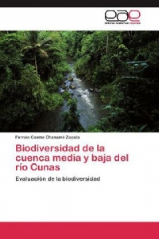 Könyv Biodiversidad de la cuenca media y baja del río Cunas Fernán Cosme Chanamé Zapata