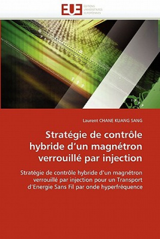 Kniha Strat gie de Contr le Hybride d''un Magn tron Verrouill  Par Injection Laurent Chane Kuang Sang