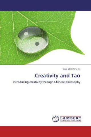 Kniha Creativity and Tao Dao-Wen Chang