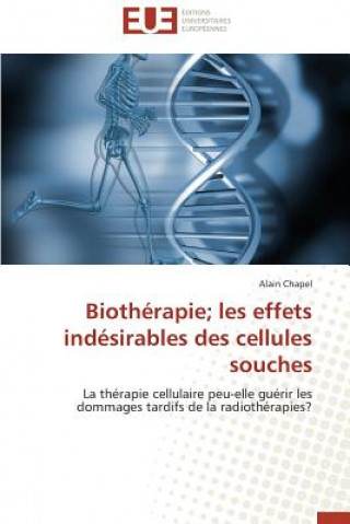 Knjiga Biotherapie les effets indesirables des cellules souches Alain Chapel