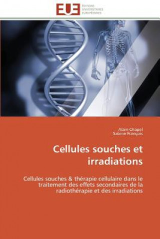 Carte Cellules Souches Et Irradiations Alain Chapel