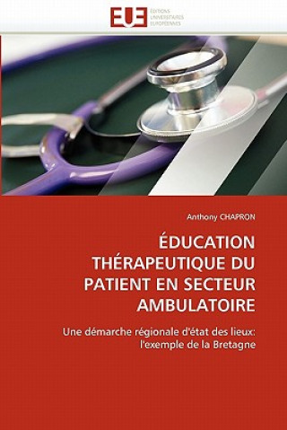 Kniha ducation Th rapeutique Du Patient En Secteur Ambulatoire Anthony Chapron