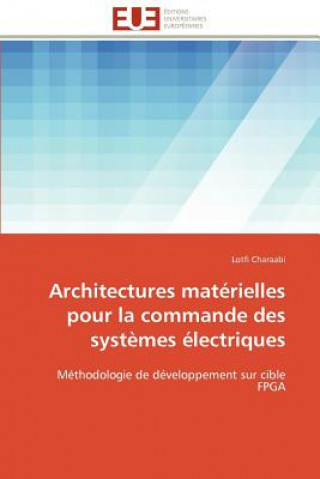 Book Architectures Mat rielles Pour La Commande Des Syst mes  lectriques Lotfi Charaabi