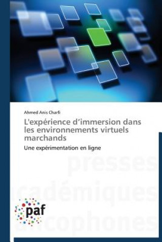 Książka L'Experience D Immersion Dans Les Environnements Virtuels Marchands Ahmed Anis Charfi