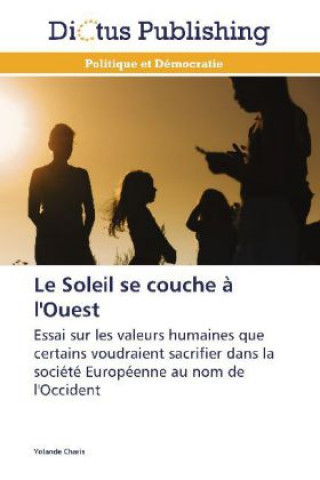 Kniha Le Soleil se couche à l'Ouest Yolande Charis