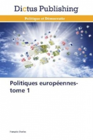 Książka Politiques européennes-tome 1 François Charles